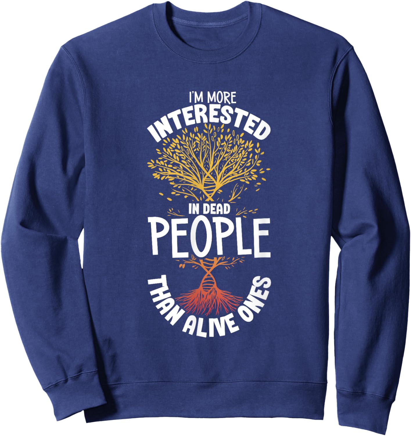 Funny Family Tree Family Historian Genealogy Genealogist Sweatshirt - Sweatshirt | Navy