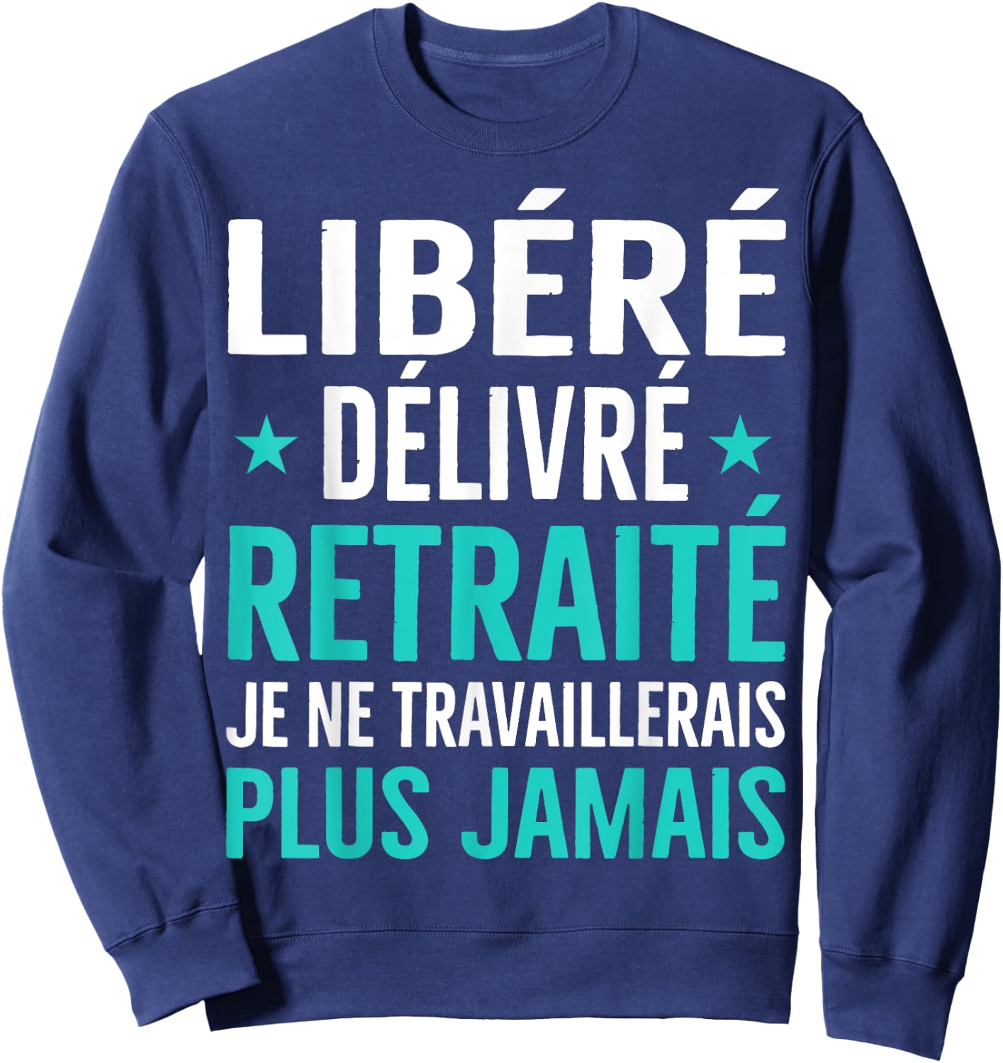 Retirement Gift Women Humor Leaving Retirement , Black, S Sweatshirt - Sweatshirt | Navy