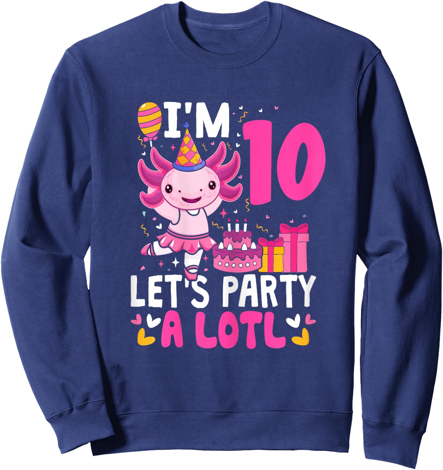 10th Birthday Shirt For Girls Axolotl 10 Year Old Birthday Sweatshirt - Sweatshirt | Navy