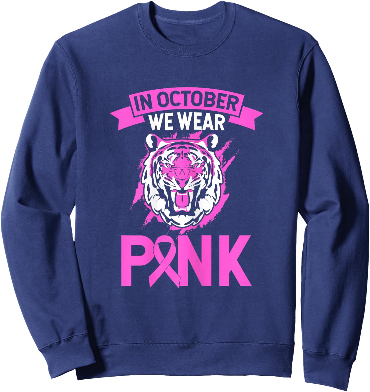 In October We Wear Pink Tiger Love Breast Cancer Fighter Sweatshirt - Sweatshirt | Navy