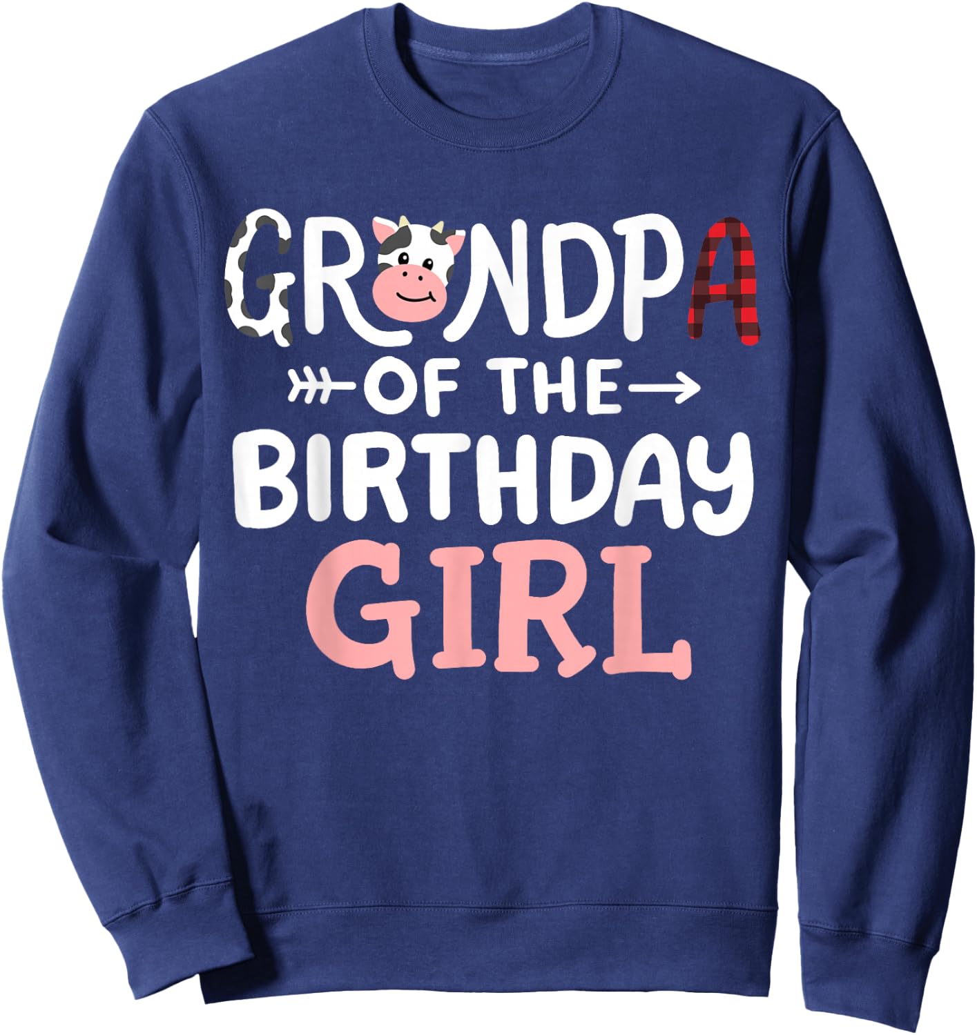 Grandpa of the Birthday Girl Cow Farm Party Matching Family Sweatshirt - Sweatshirt | Navy