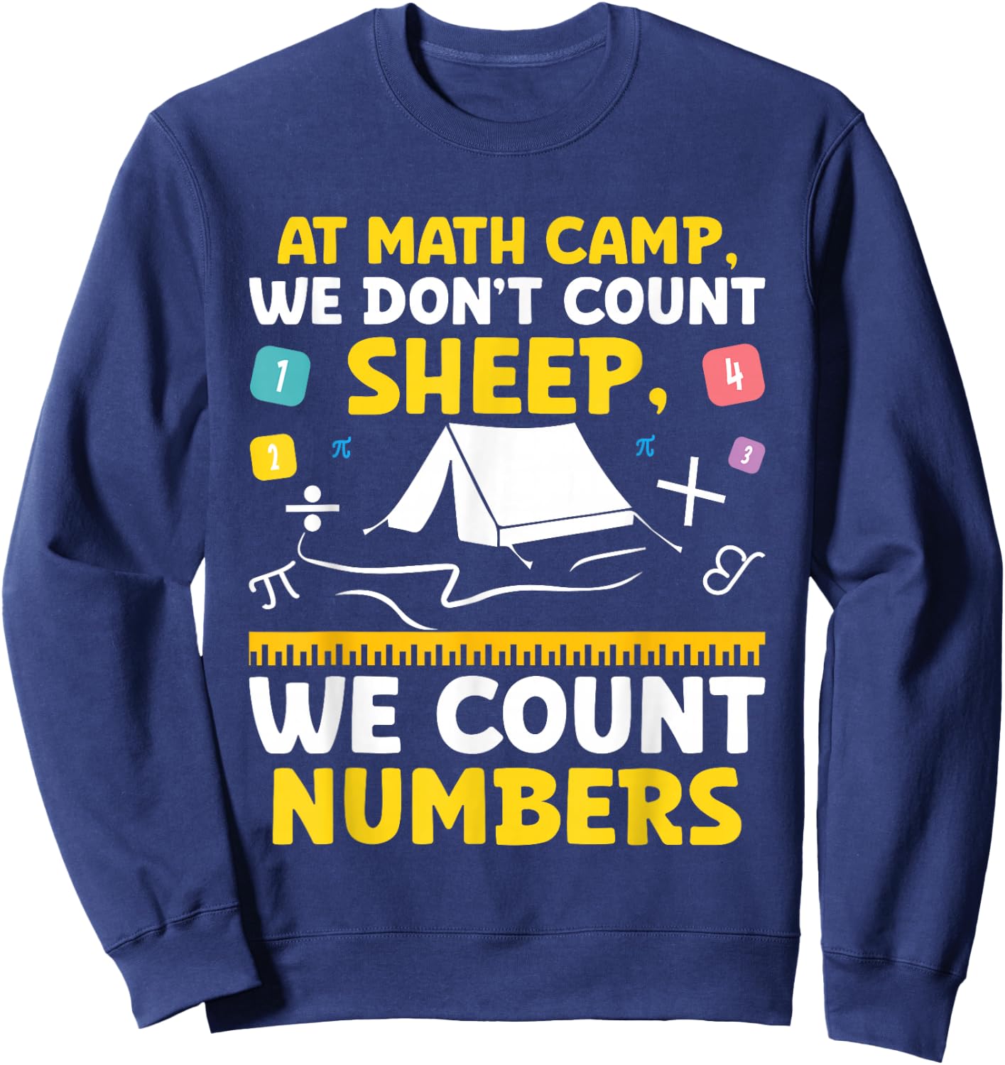 Math Camp Math Camper Mathematician Camping Mathematics Sweatshirt - Sweatshirt | Navy