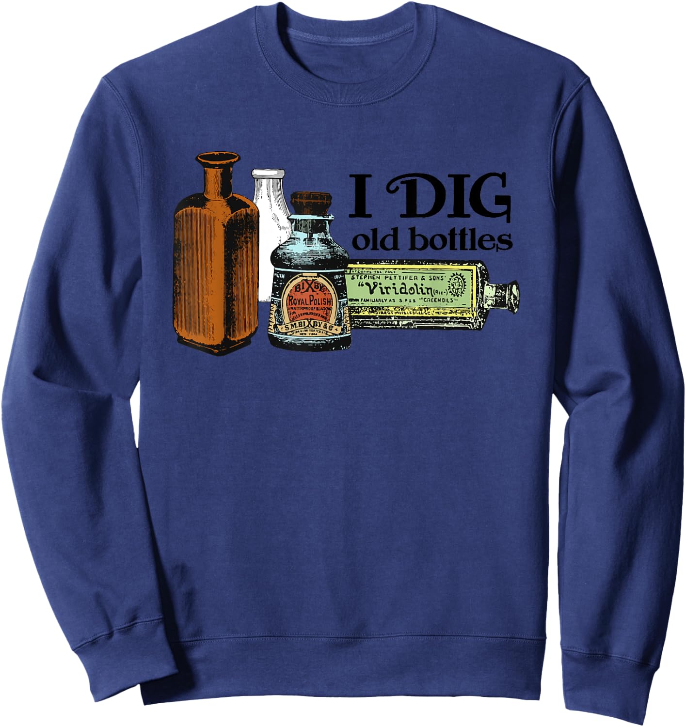 Zone 6 Designs Men's Adults & Kids Classic Fit Grey Short Sleeve - I Dig Old Bottles, Mudlarking, Bottle Digger, Vintage Glass Sweatshirt - Sweatshirt | Navy