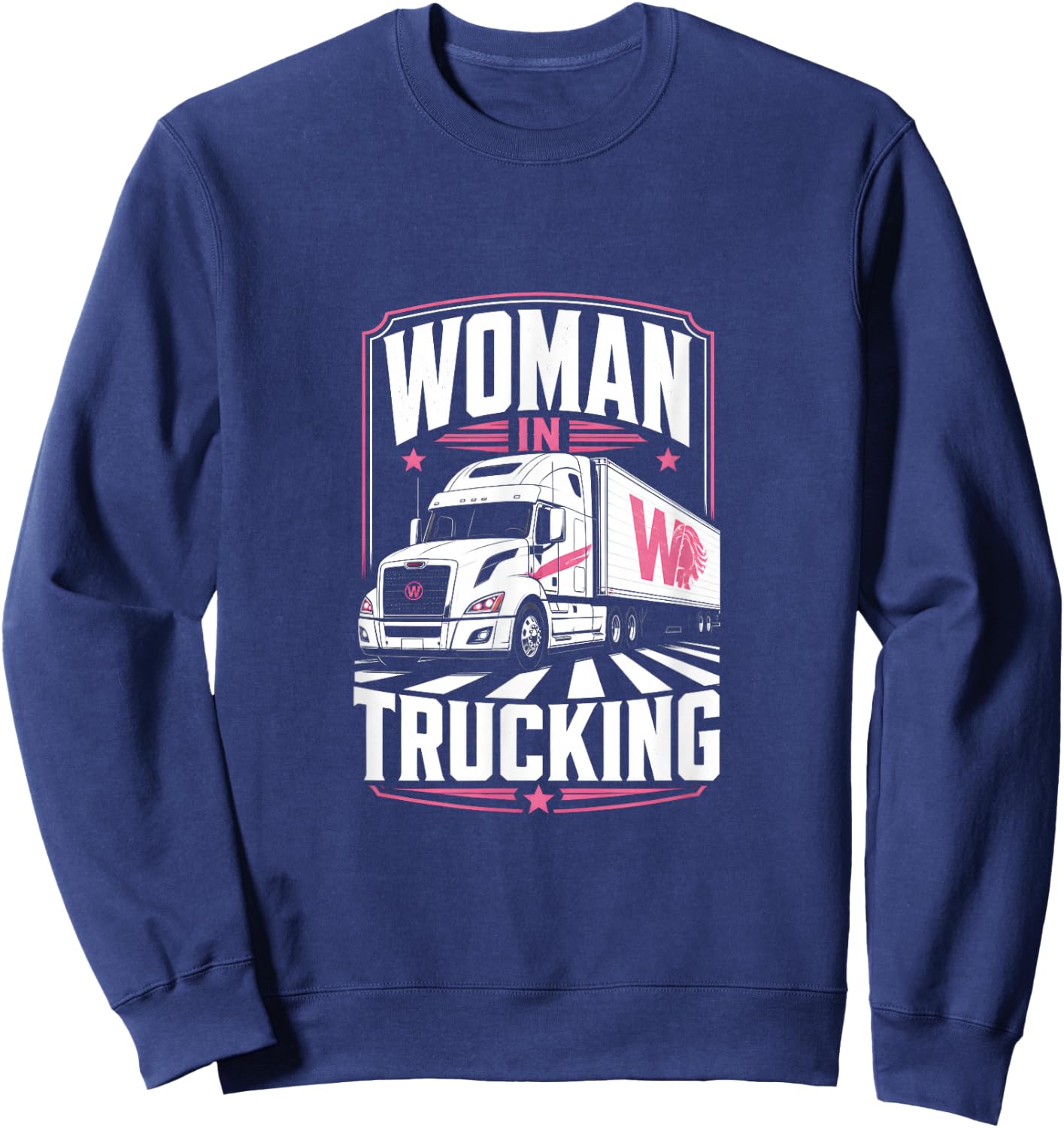 Women in Trucking Female Semi Driver Lady Trucker Sweatshirt - Sweatshirt | Navy