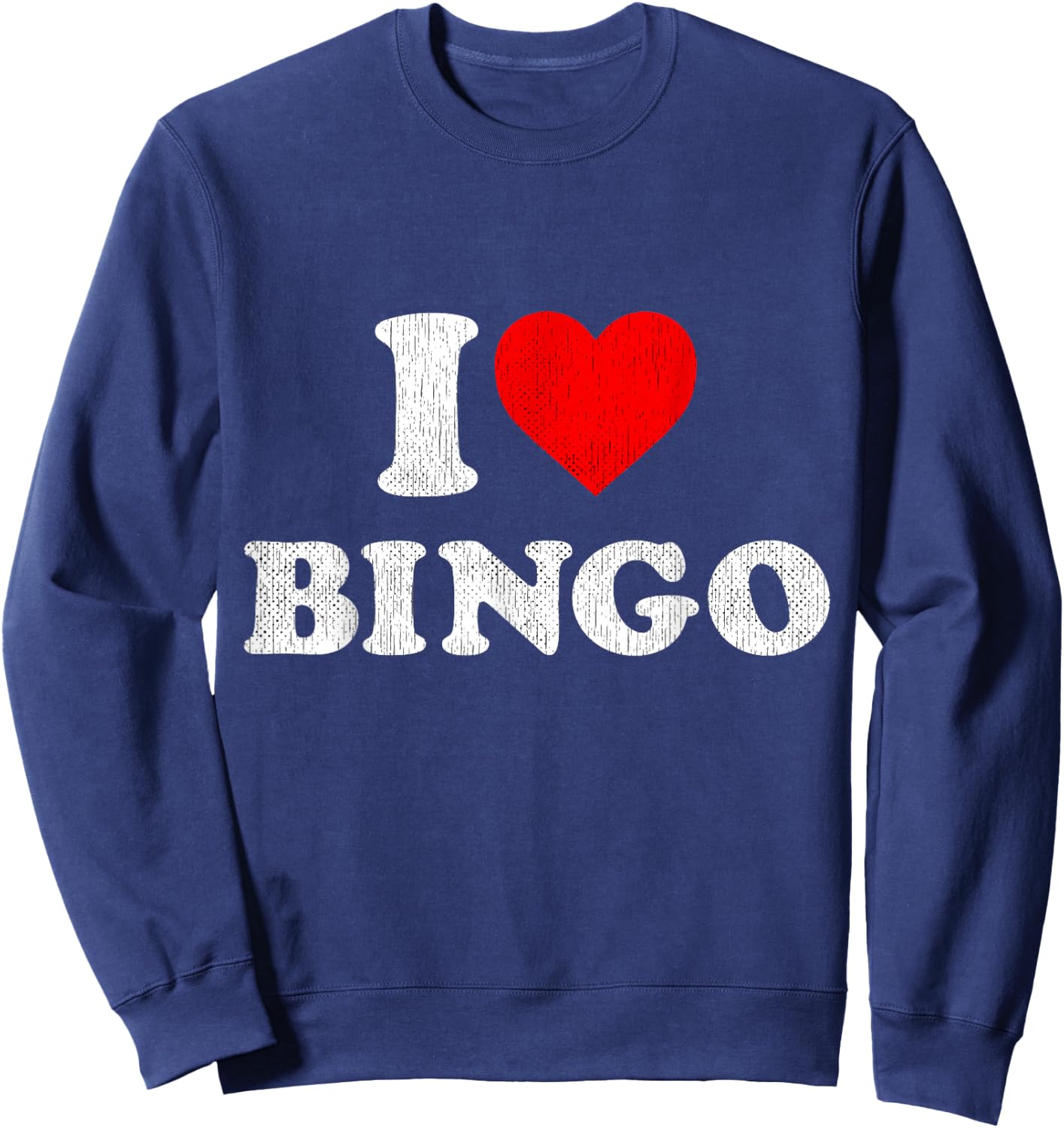 I Love Bingo Outfit Bingo Sweatshirt - Sweatshirt | Navy