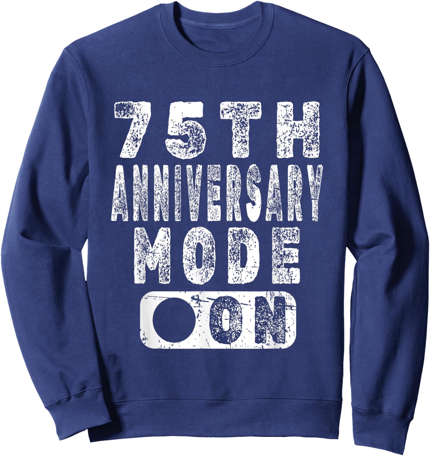75th Anniversary Mode On Sweatshirt - Sweatshirt | Navy