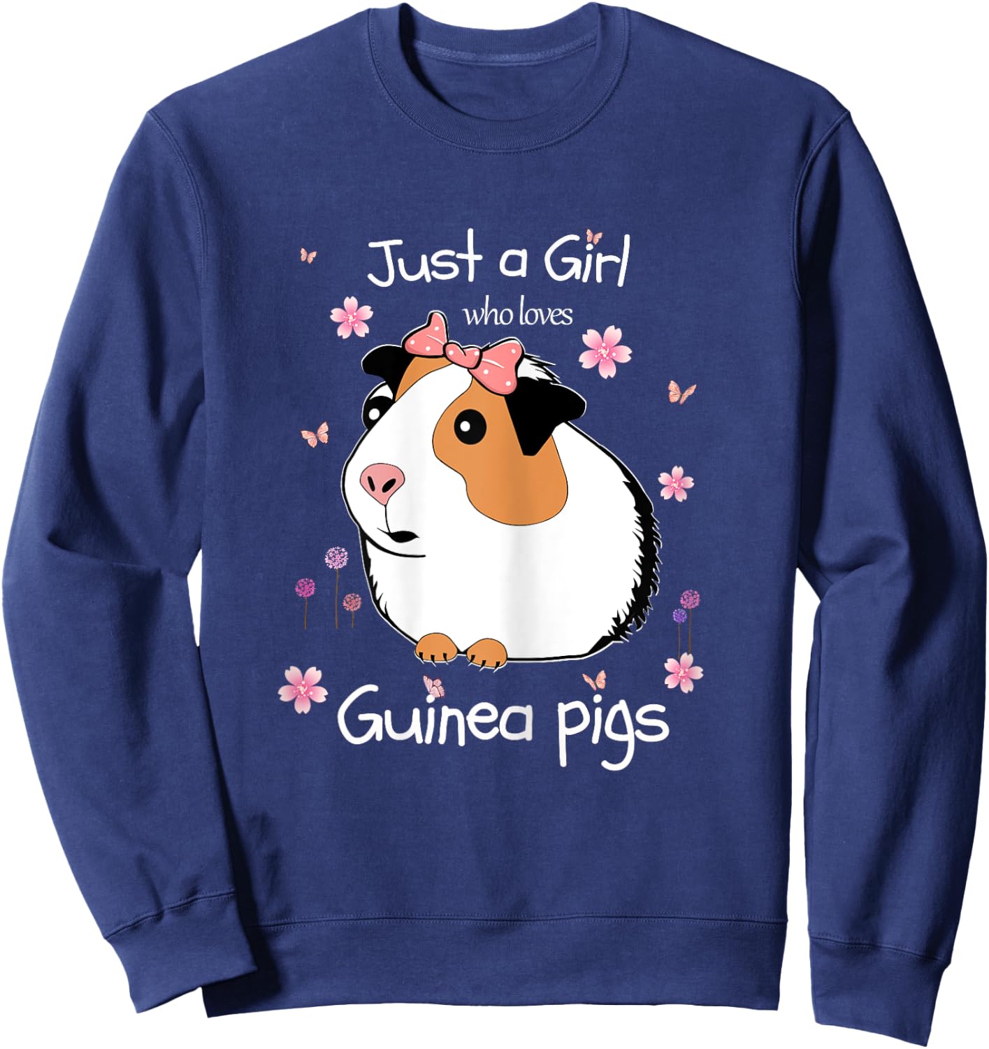 Just a Girl Who Loves Guinea Pigs - Cute Pets Lover Gift Sweatshirt - Sweatshirt | Navy
