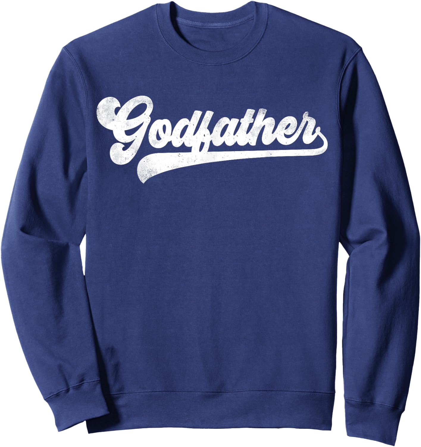 Godfather Gifts Father's Day Godfather Sweatshirt - Sweatshirt | Navy