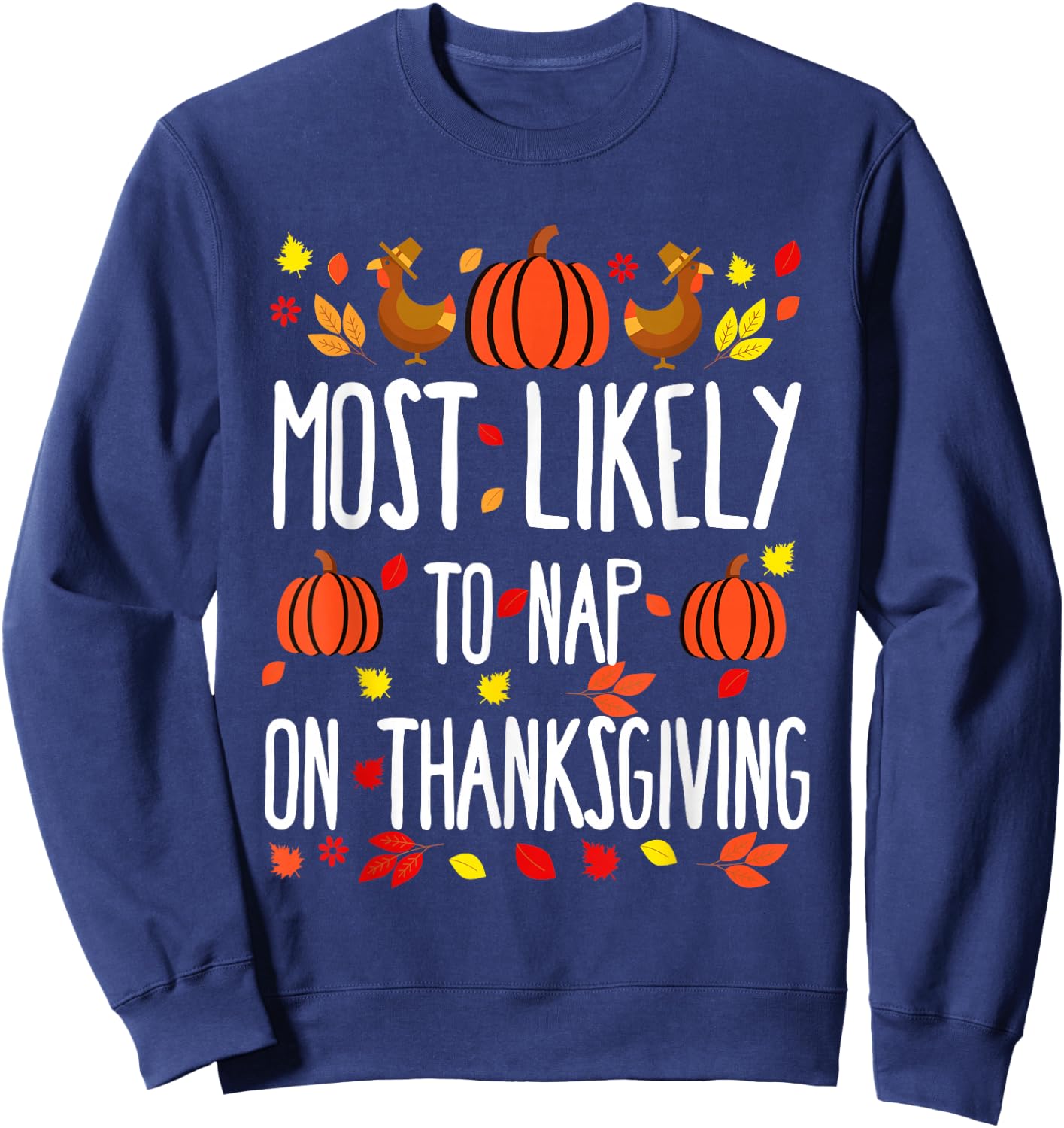 Most Likely To Nap Family Matching Thanksgiving Sweatshirt - Sweatshirt | Navy