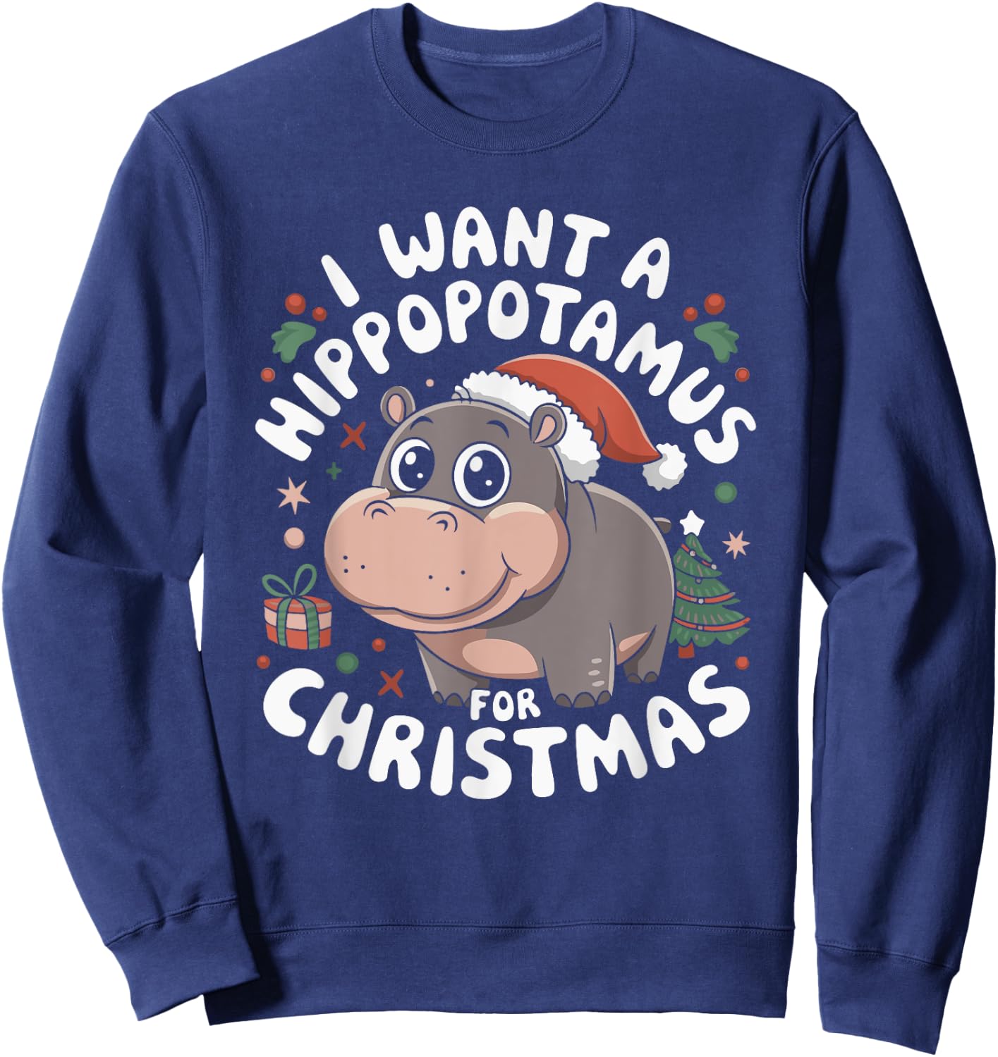 I Want A Hippopotamus For Christmas Sweatshirt - Sweatshirt | Navy