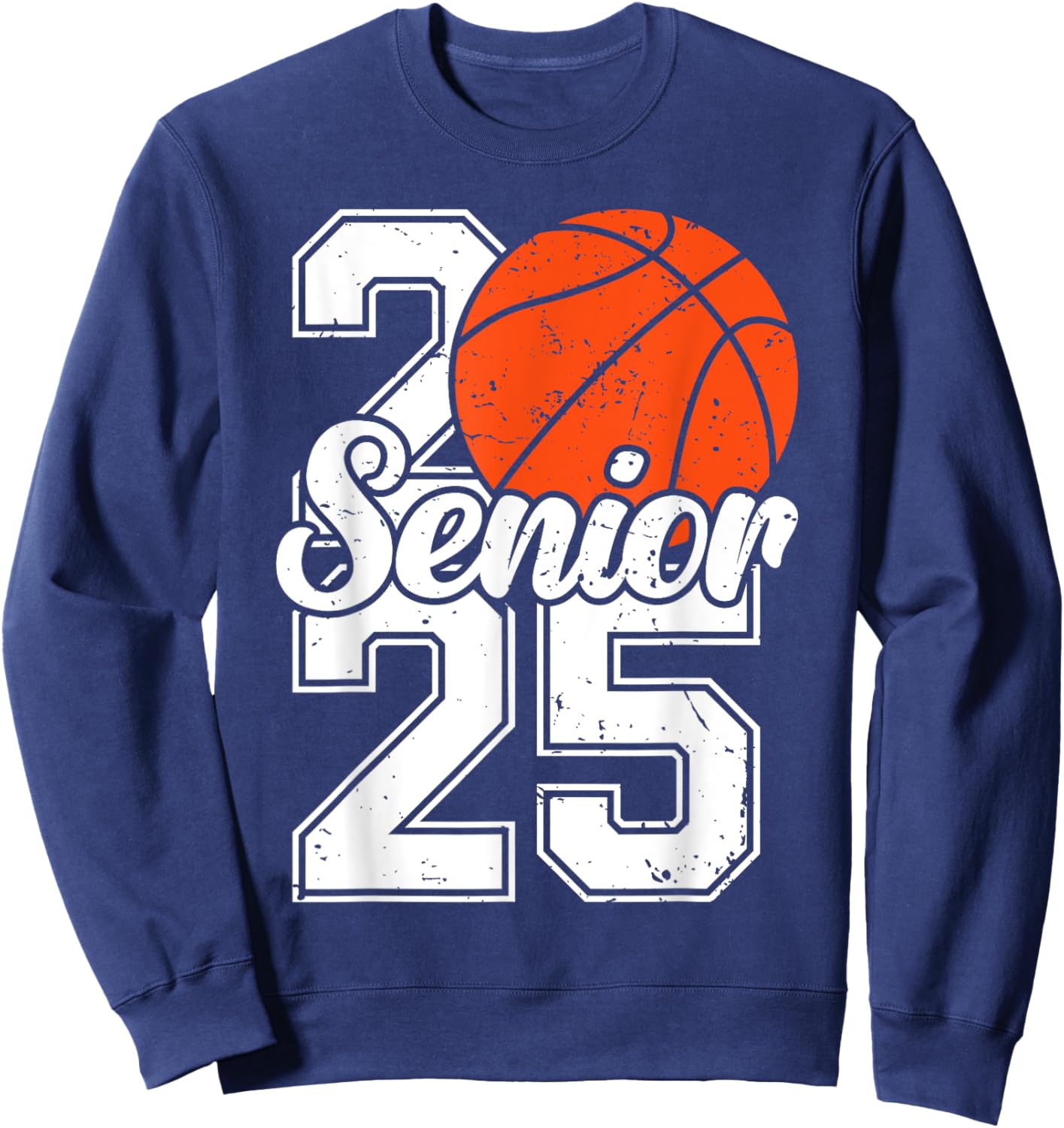 Seniors 25 Graduation Basketball Player Funny Class of 2025 Sweatshirt - Sweatshirt | Navy