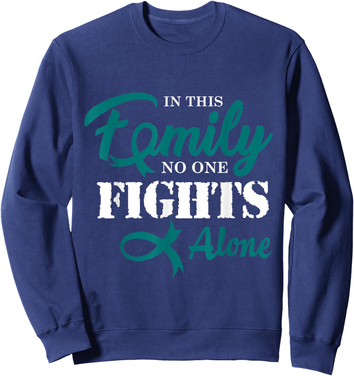 Ovarian Cancer Fight Cancer Ribbon Sweatshirt - Sweatshirt | Navy