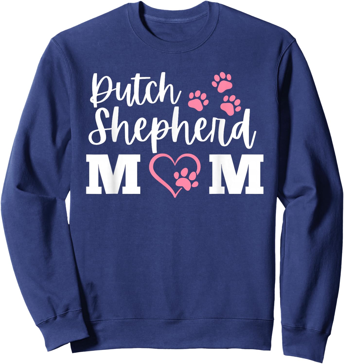Cute Dutch Shepherd Mom, Dutch Shepherd Mama, Dutchie Mom Sweatshirt - Sweatshirt | Navy