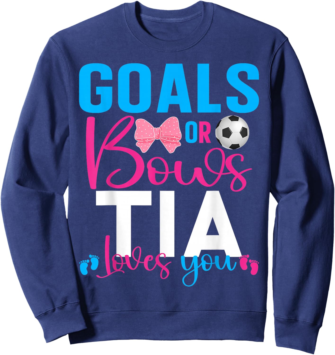 Goals Or Bows Tia Loves You Baby Gender Reveal Pregnancy Sweatshirt - Sweatshirt | Navy