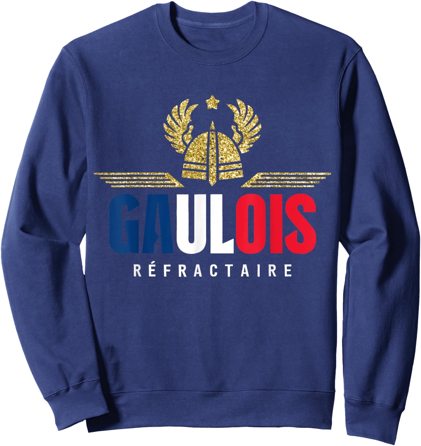 Gaul Refractory Patriot Humour Proud to Be French , Black, S Sweatshirt - Sweatshirt | Navy