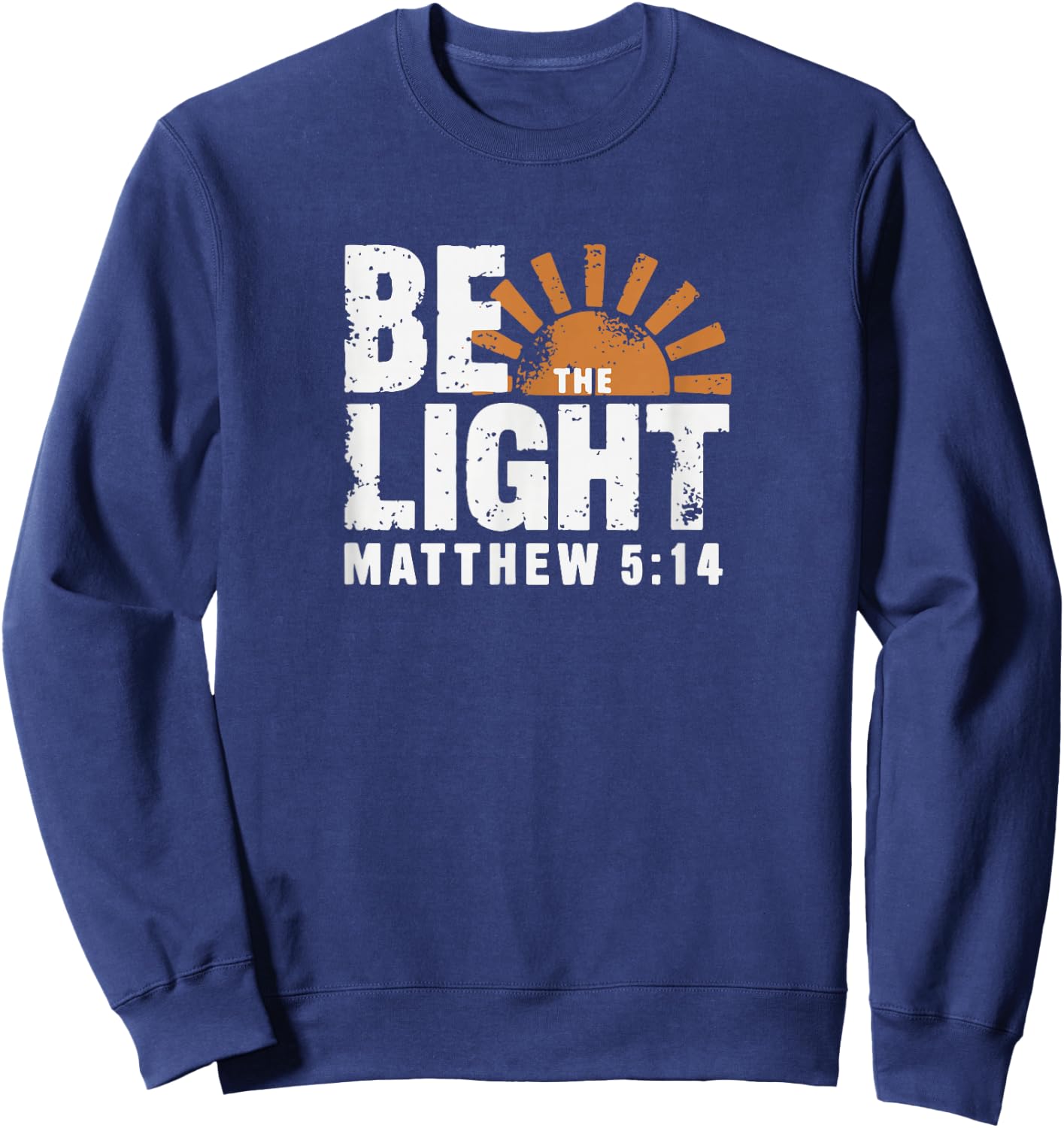 Be the Light Matthew 5:14 Sweatshirt - Sweatshirt | Navy