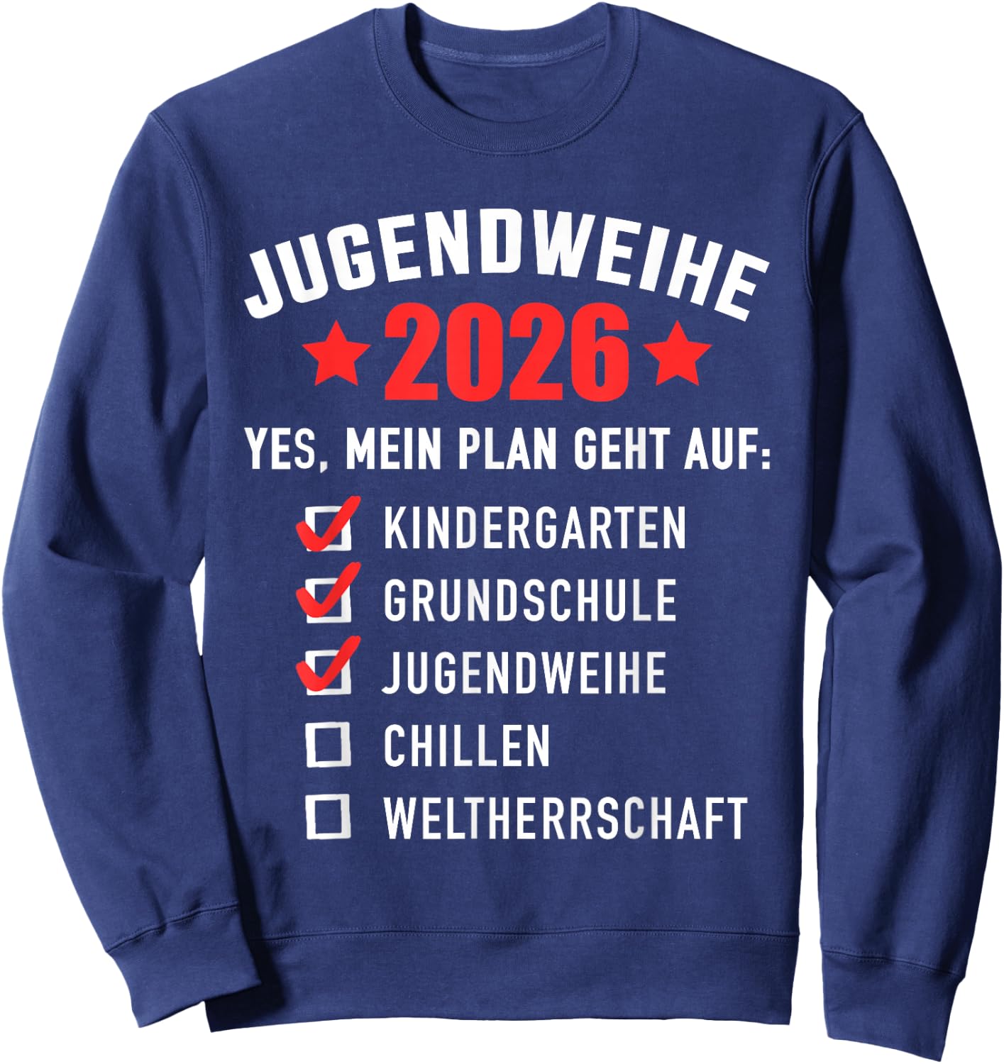 Jugendweihe 2026 lustige Checkliste Weltherrschaft Sweatshirt - Sweatshirt | Navy