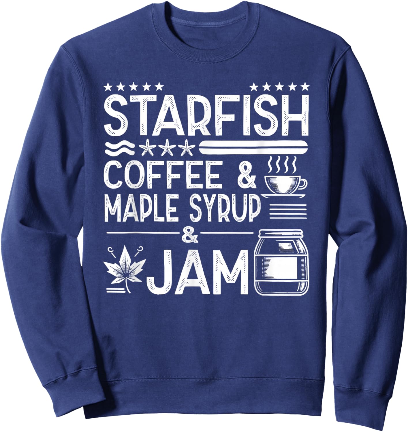 Starfish Coffee & Maple Syrup & Jam Caffeine Breakfast Sweatshirt - Sweatshirt | Navy