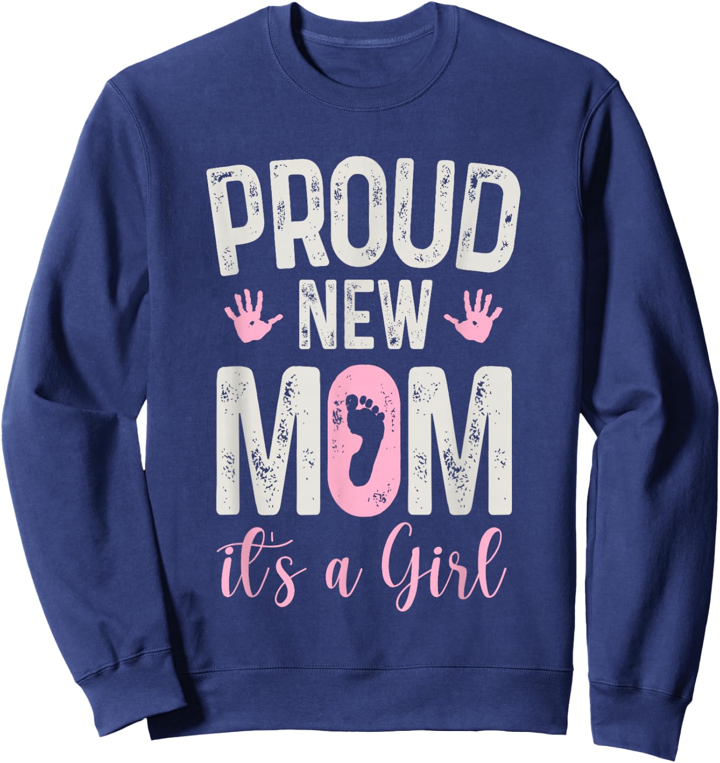 Mother to be Soon to be MoMy Proud New MoM It's A Girl Gifts Sweatshirt - Sweatshirt | Navy