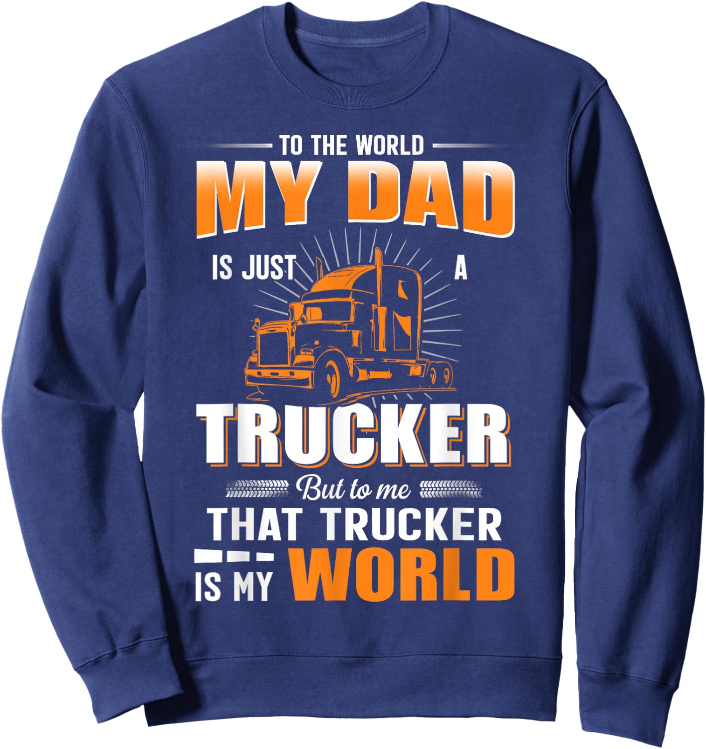 My Son Is A Trucker Shirt For Mom And Dad, Women Sweatshirt - Sweatshirt | Navy