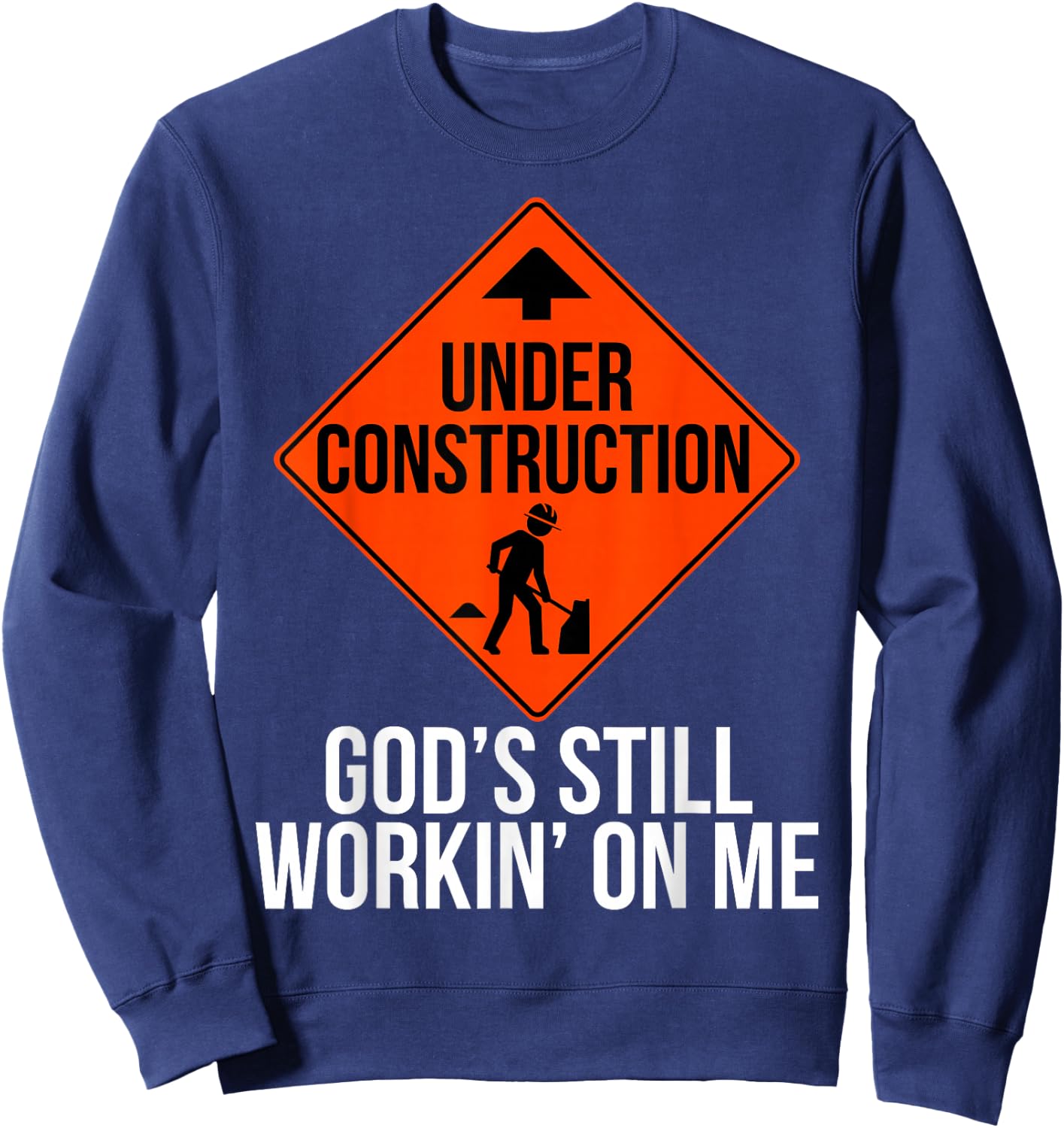 God's Still Working on me Sweatshirt - Sweatshirt | Navy