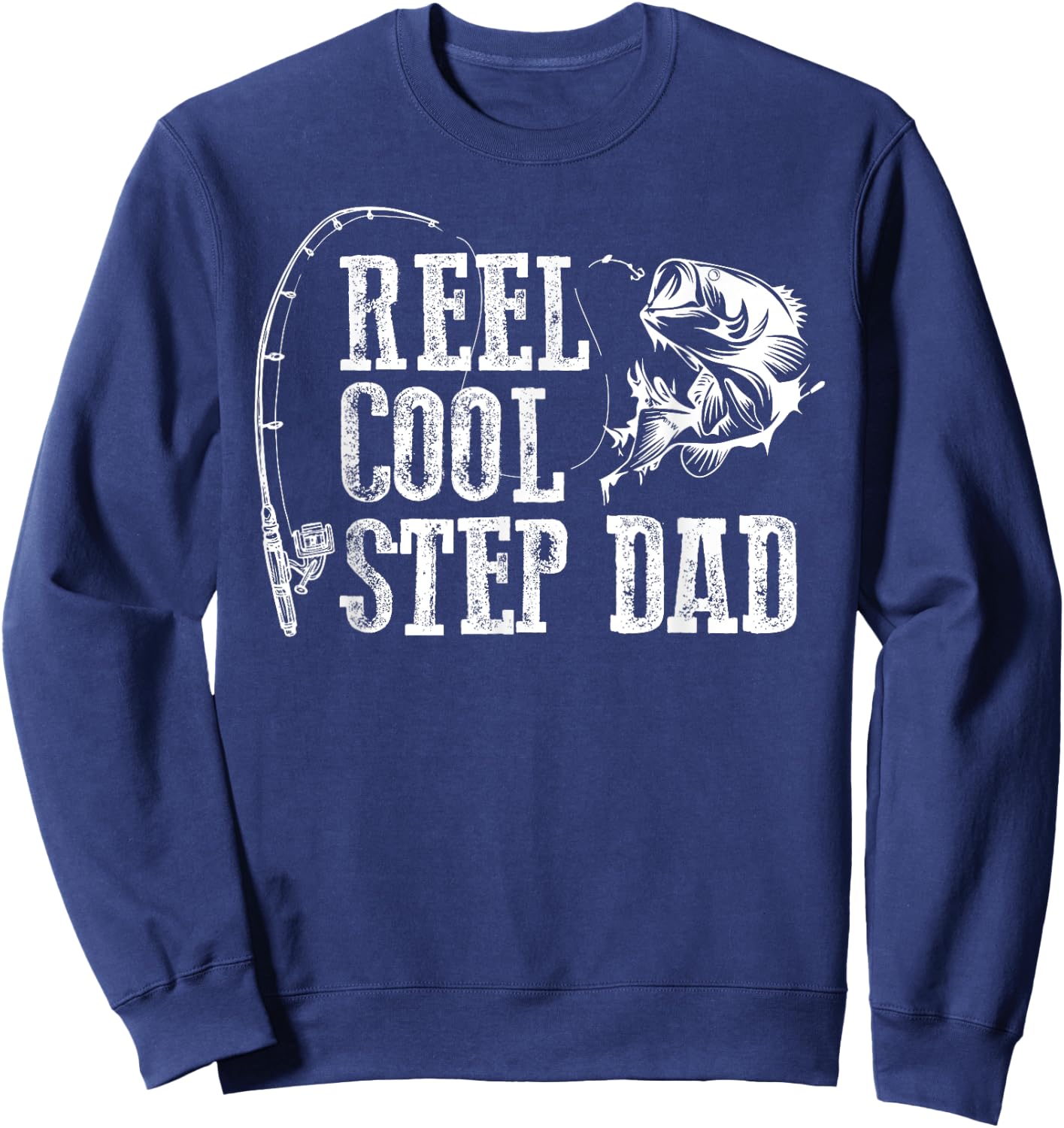 Stepfather Fishing: Roll Cool Stepfather Gift Sweatshirt - Sweatshirt | Navy