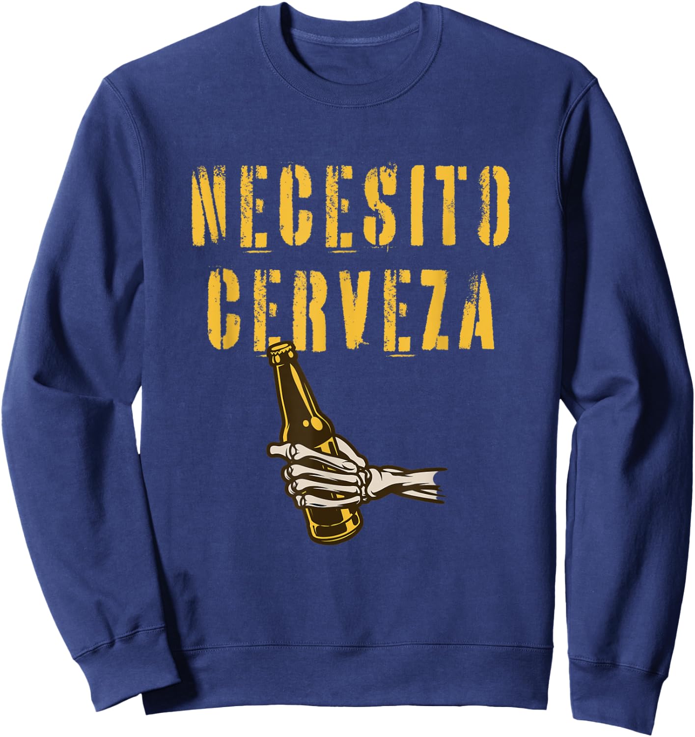 Drink Mexican Beer Necesito Cerveza Sweatshirt - Sweatshirt | Navy