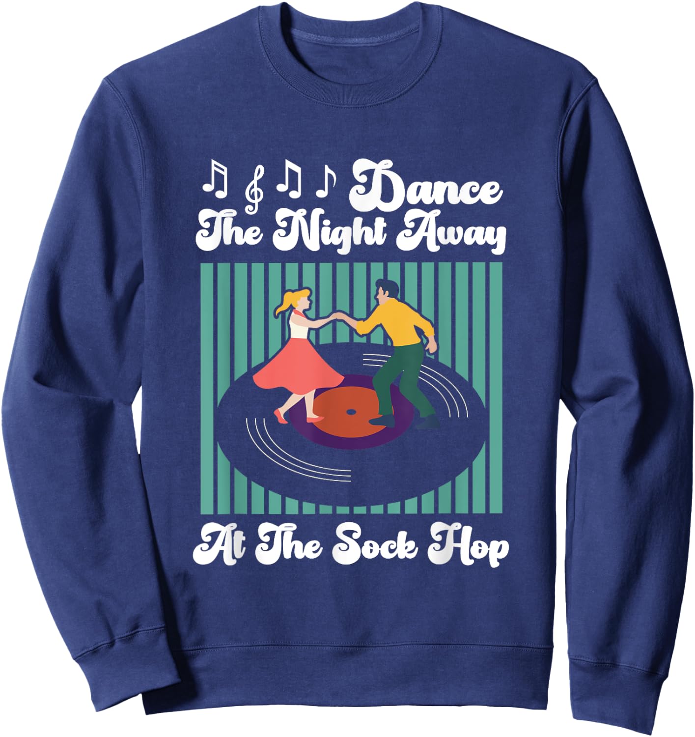 Dance The Night Away Sock Hop Theme Party 1950s Costume 50s Sweatshirt - Sweatshirt | Navy