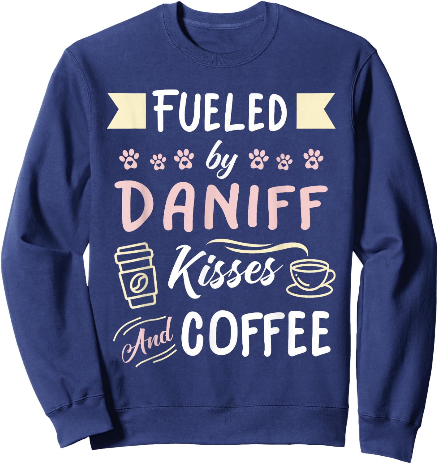 Daniff Mom Daniff Dog Lover Coffee Drinker Sweatshirt - Sweatshirt | Navy