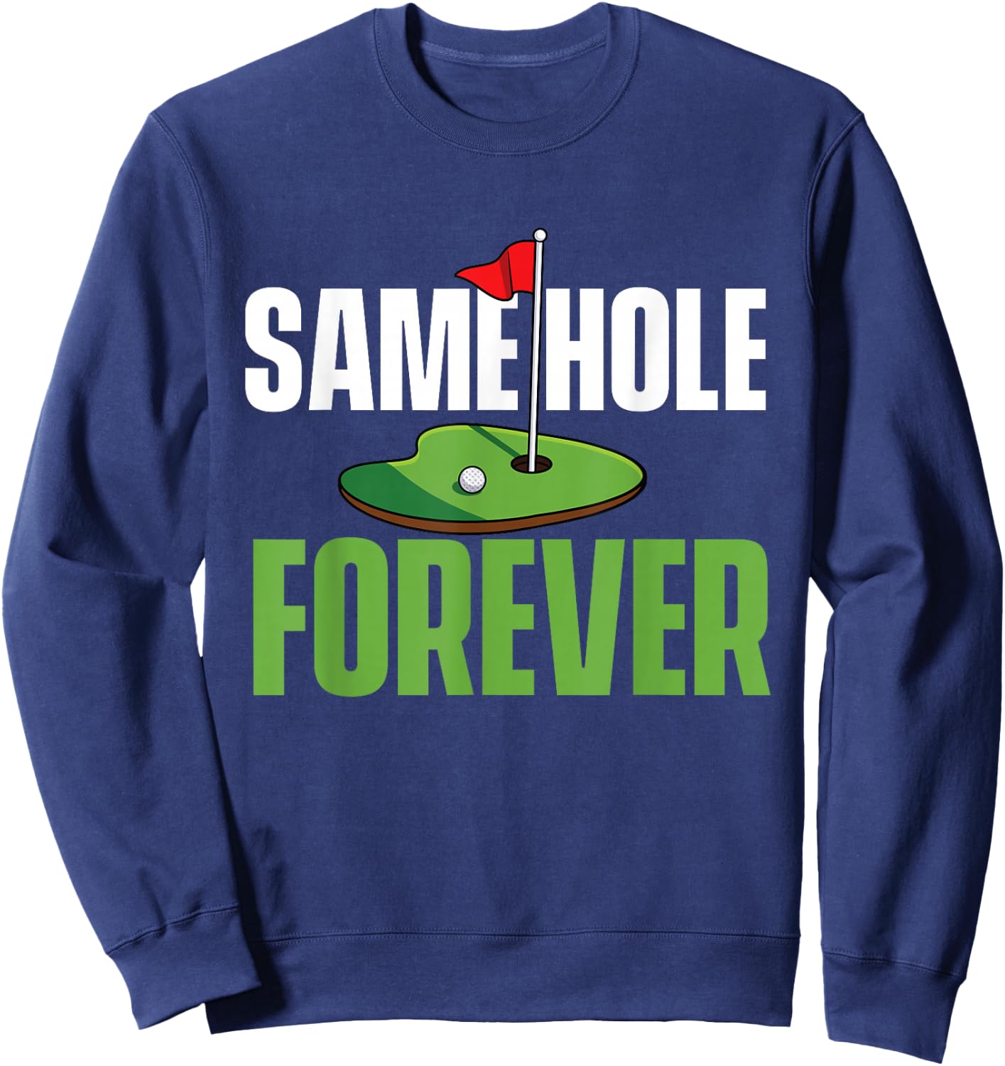Same Hole Forever – Junggesellenabschied, Bräutigam, Junggesellenabschied Sweatshirt - Sweatshirt | Navy