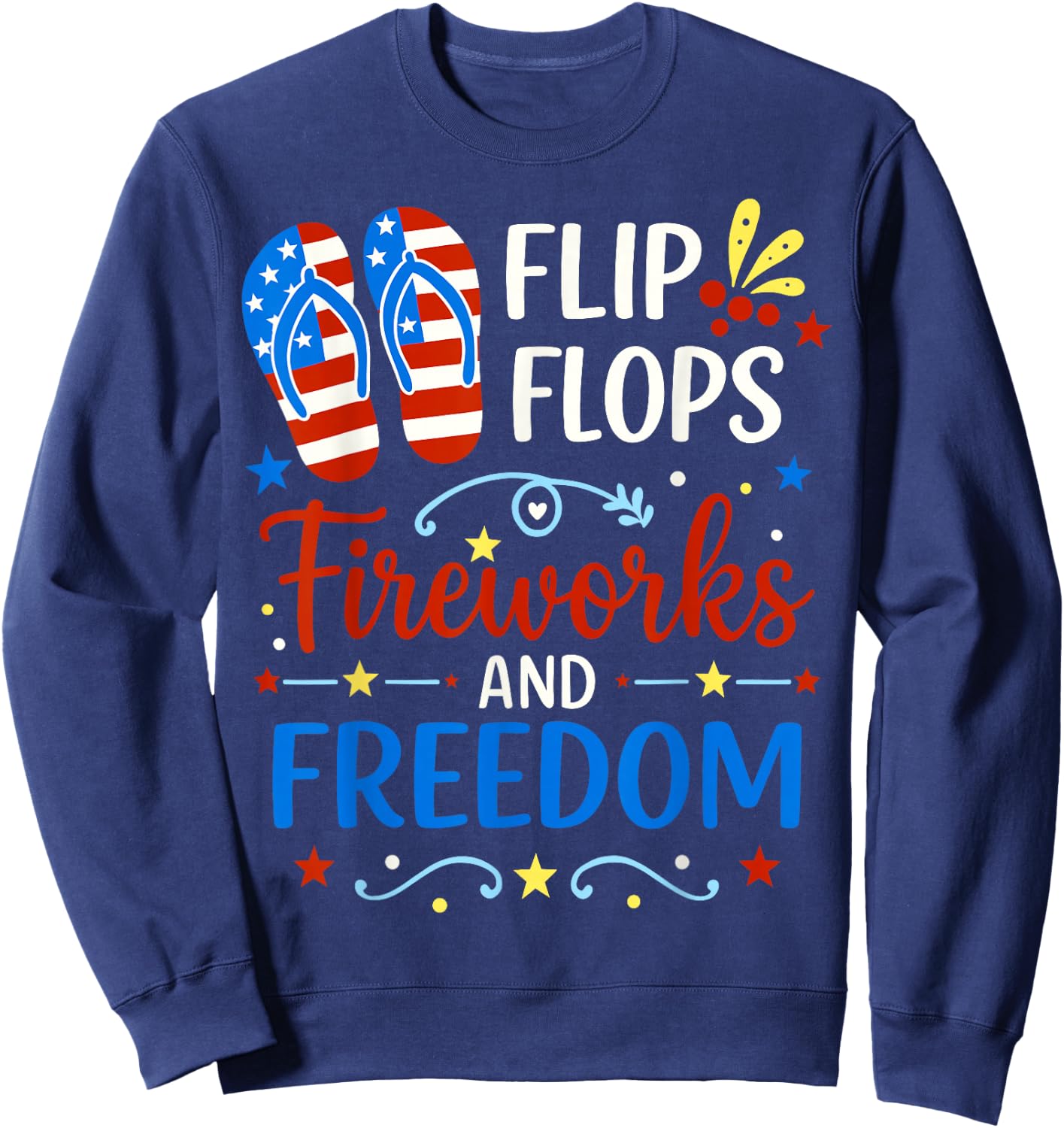 Flip Flops Fireworks And Freedom 4th of July American Flag Sweatshirt - Sweatshirt | Navy