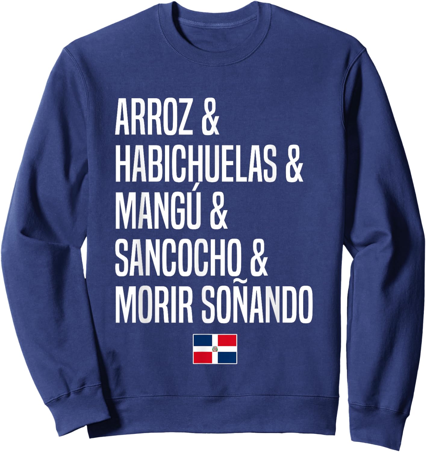 Dominican Food Dominican Republic , black Sweatshirt - Sweatshirt | Navy