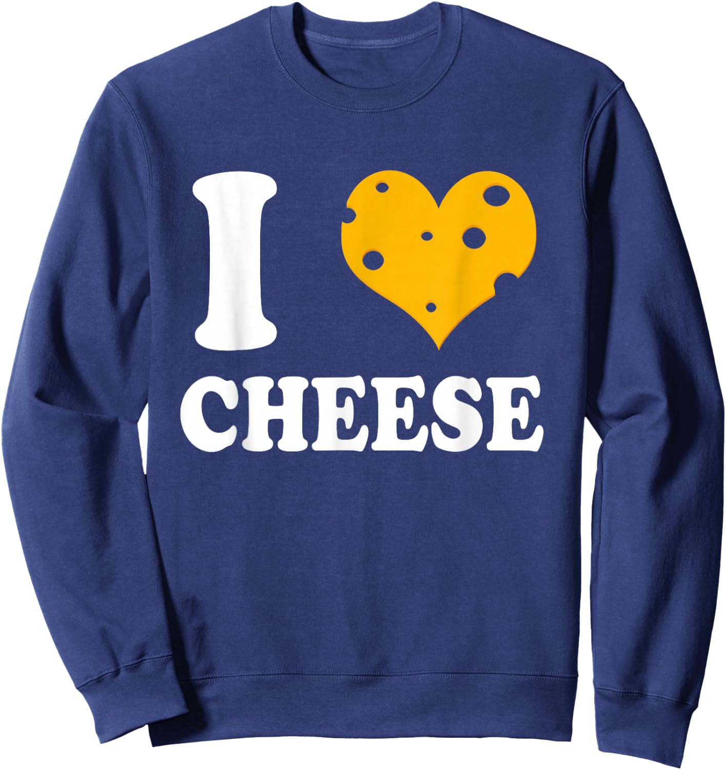 I Love Cheese Cheese Heart Design Sweatshirt - Sweatshirt | Navy