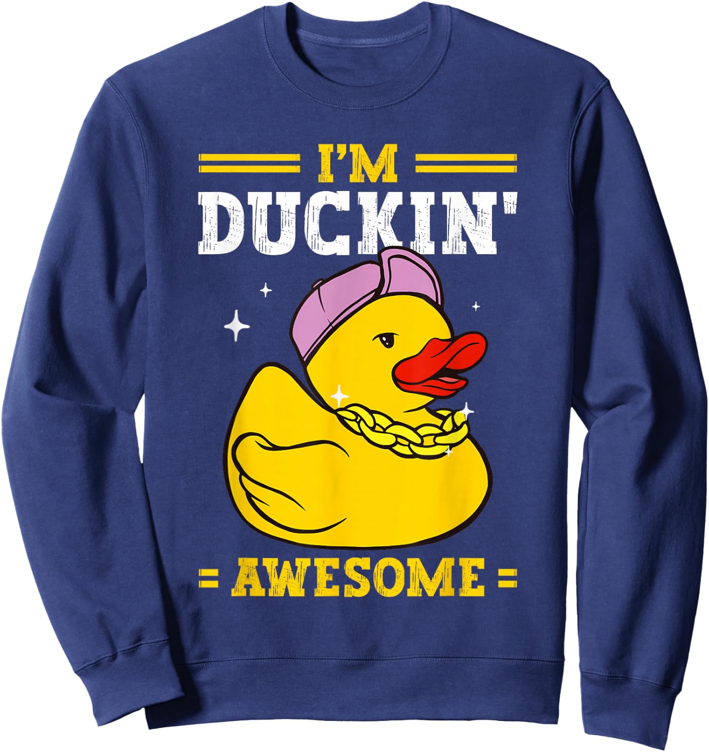 Rubber Duckies I'm Duckin' Awesome Rubber Duck Sweatshirt - Sweatshirt | Navy