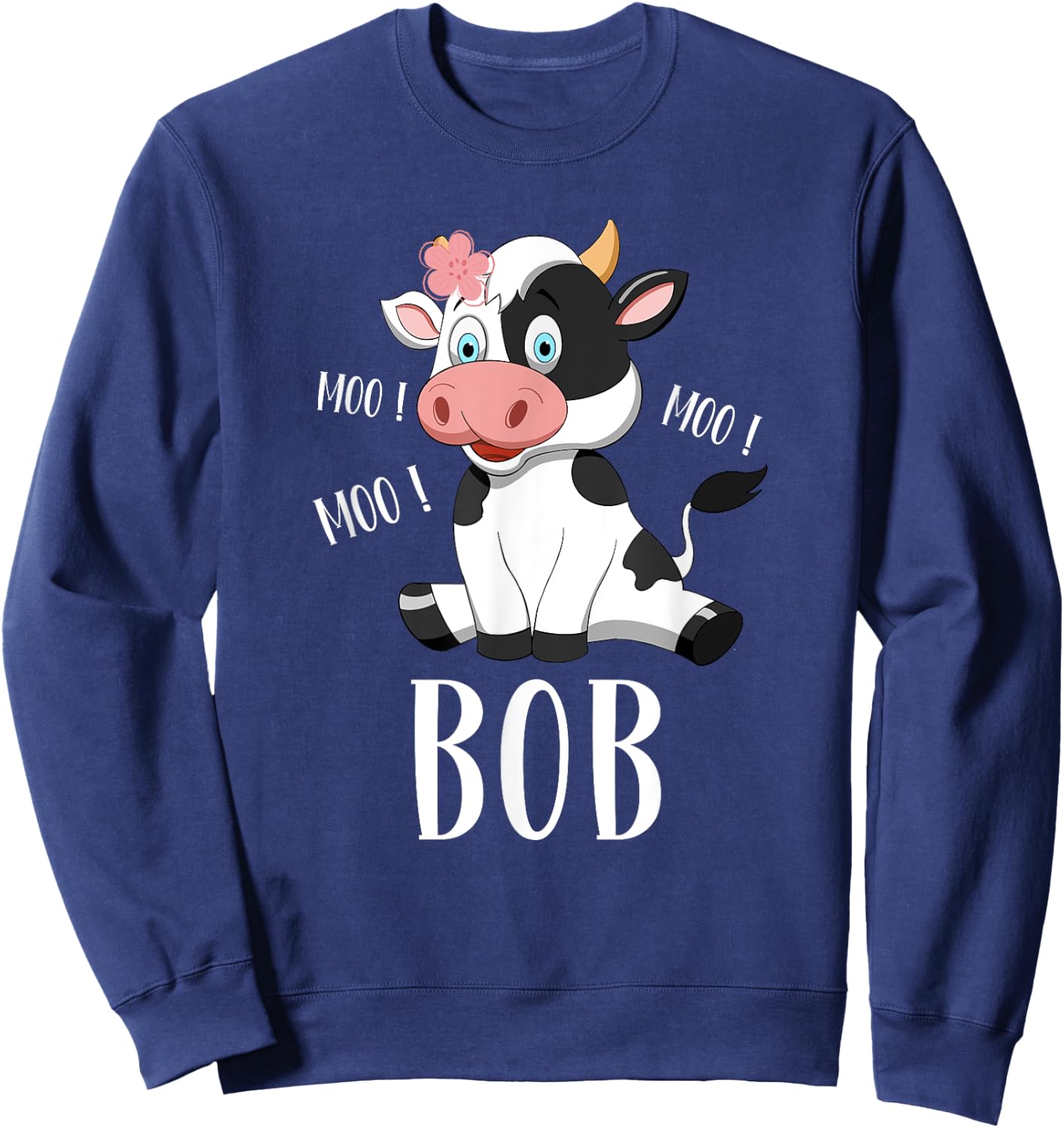 Cow Bob First Name Personalized Bob Love Cows Sweatshirt - Sweatshirt | Navy