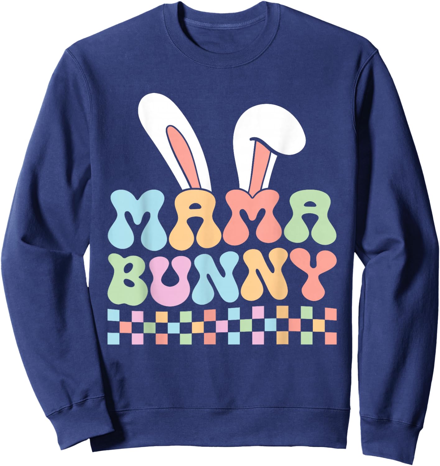 Mama Bunny Shirt Mom Pregnancy Matching Family Easter Sweatshirt - Sweatshirt | Navy