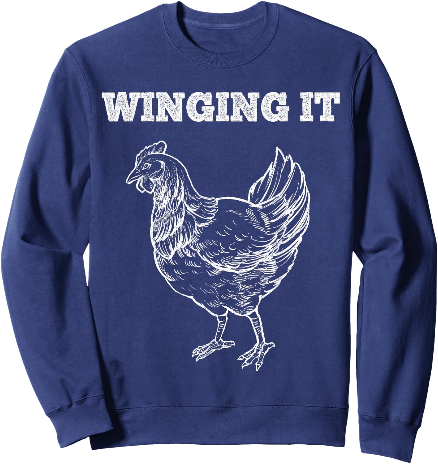 Winging It Funny Chicken Wings Lovers Quote Sweatshirt - Sweatshirt | Navy