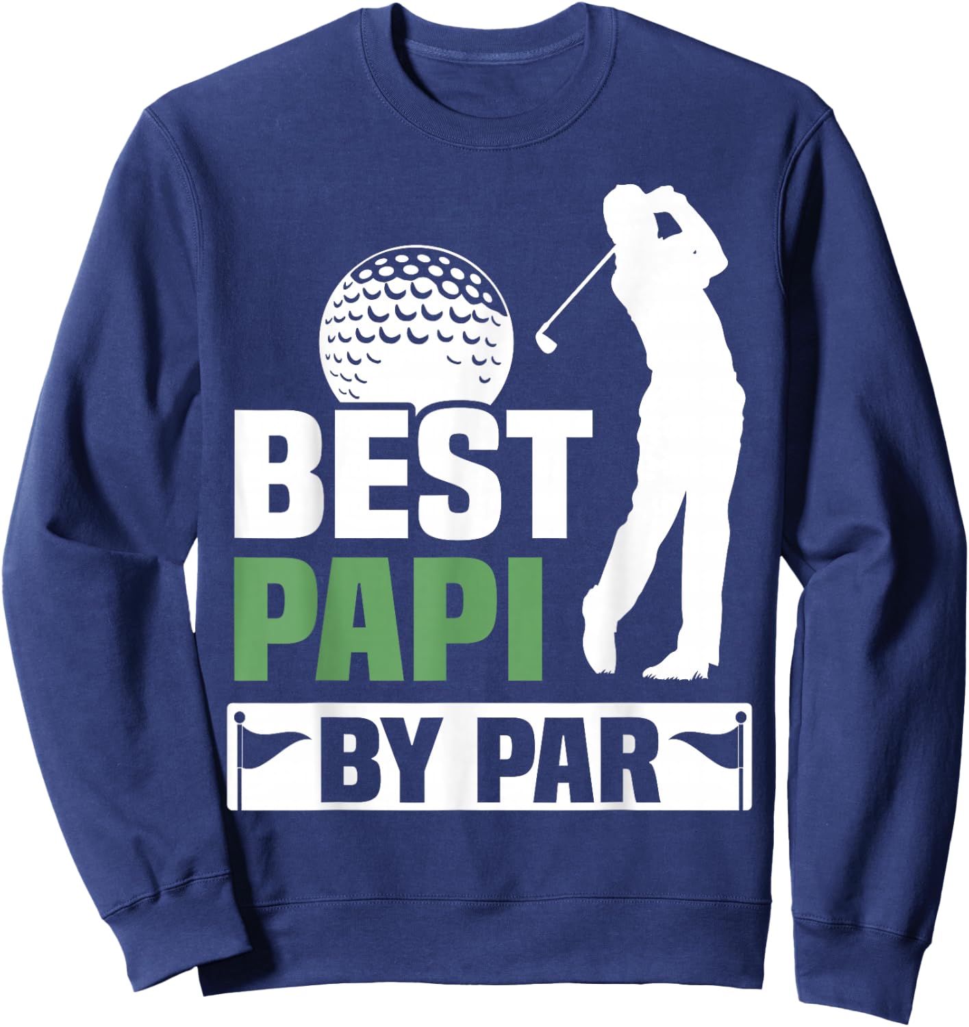 Best Papi By Par Golf Grandpa Fathers Day Sweatshirt - Sweatshirt | Navy