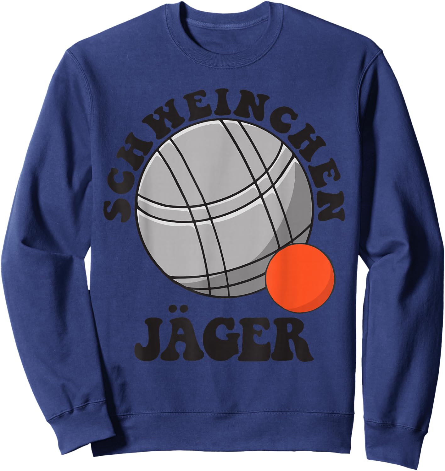 Boule Saying Balls for Bouler Boccia Game Botcha Boule Set , gray Sweatshirt - Sweatshirt | Navy