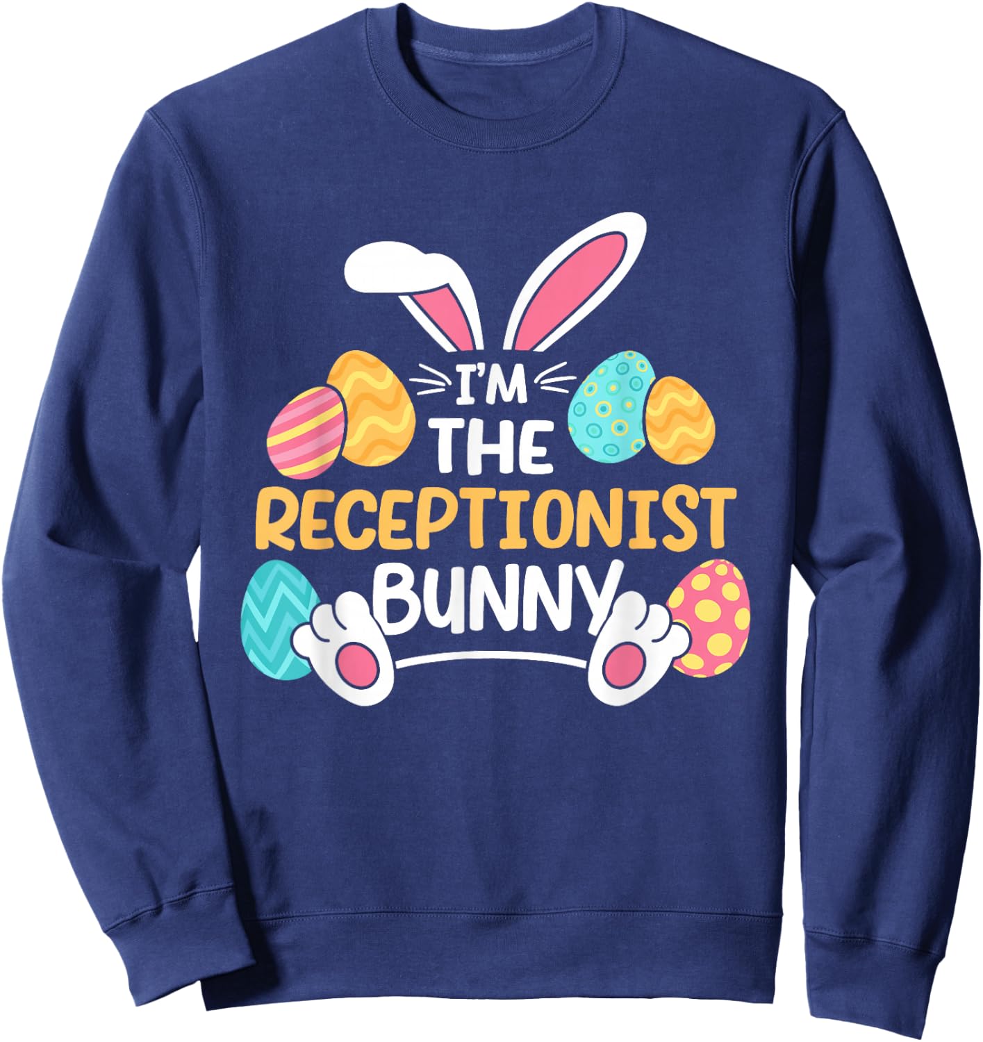 Im The Receptionist Bunny Front Desk Officer Easter Sweatshirt - Sweatshirt | Navy