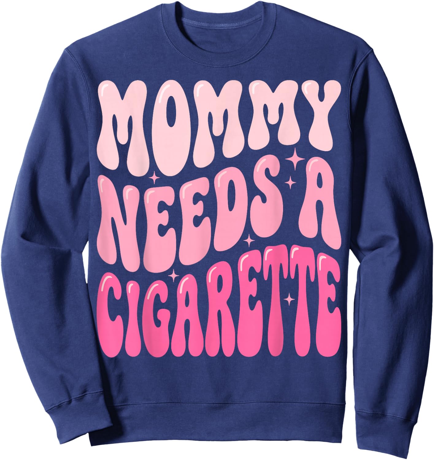 Mommy Needs A Cigarette Sweatshirt - Sweatshirt | Navy