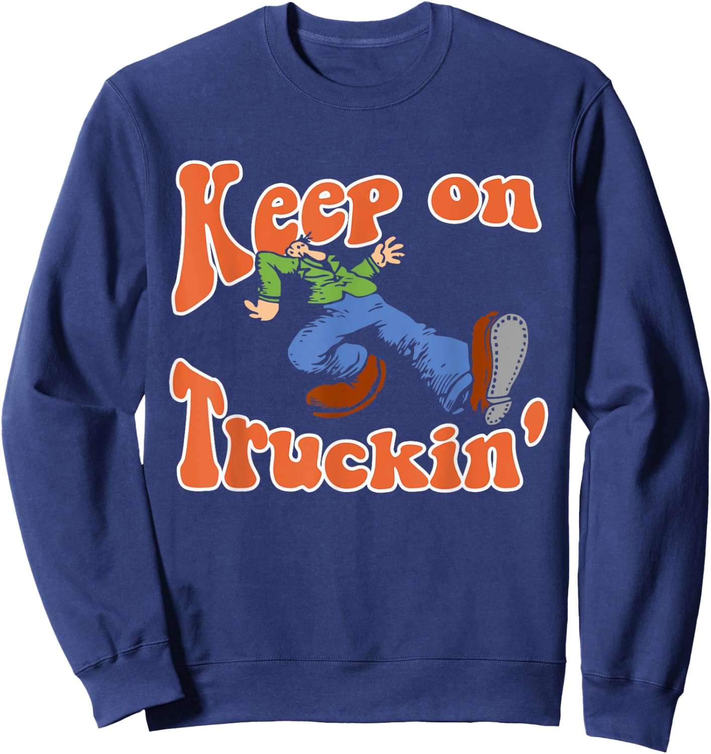 Keep On Truckin' Quote , -Adults, Black, X-Small, Short Sleeve Sweatshirt - Sweatshirt | Navy