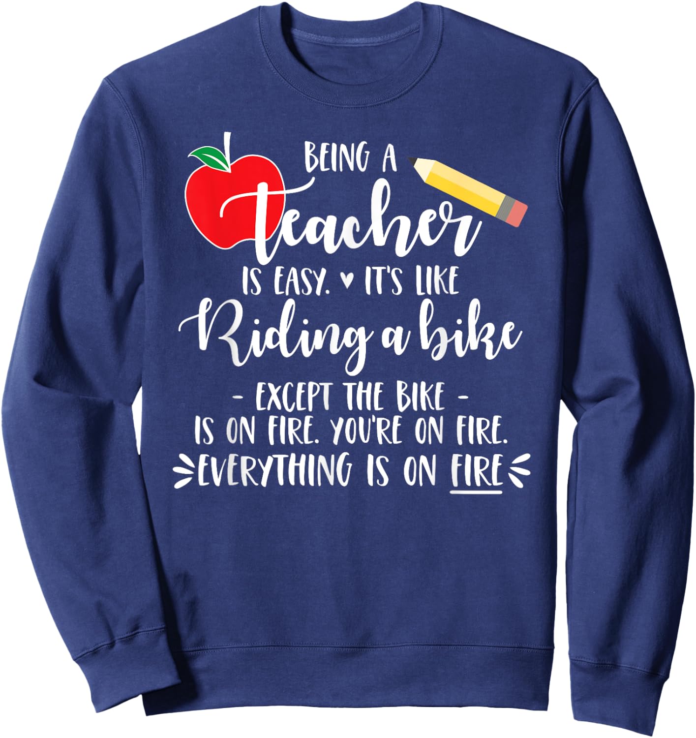 Being a Teacher is Easy it's like riding a bike Except Shirt Men Women Girls Kids Sweatshirt - Sweatshirt | Navy