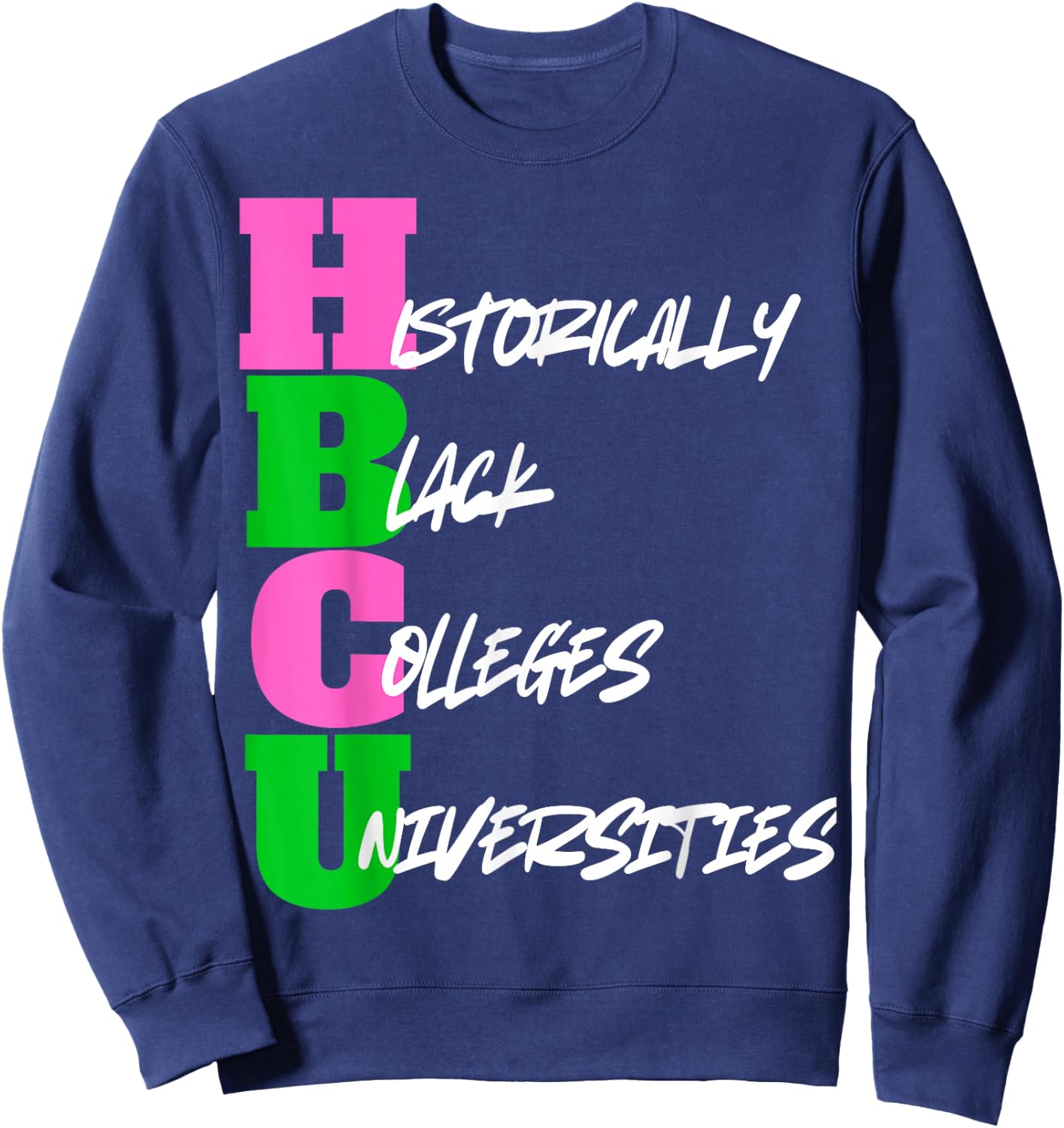 HBCU Pink And Green Historically Black College University Sweatshirt - Sweatshirt | Navy