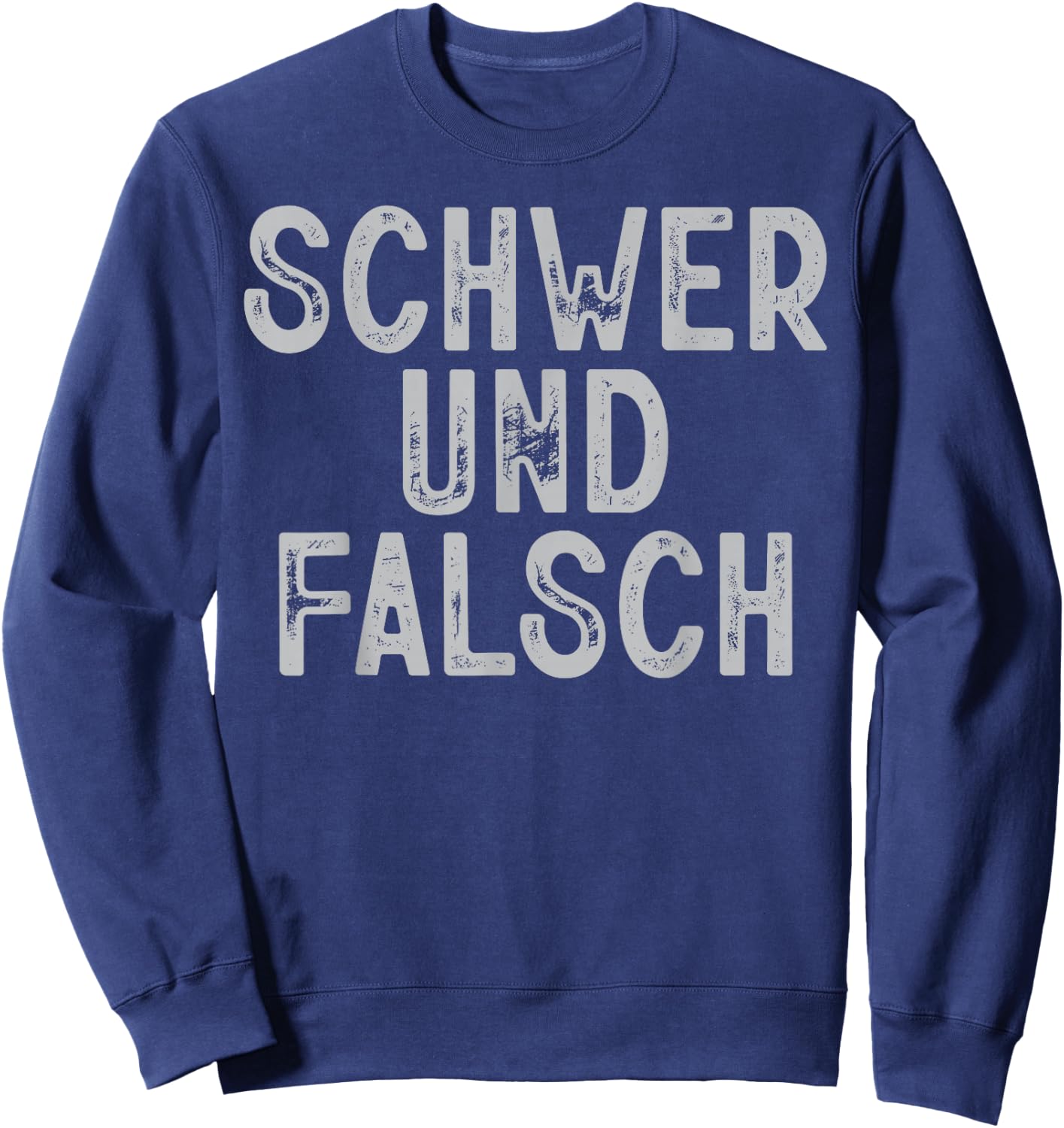 Schwer Und Falsch Gym Fitness Spruch Bodybuilder Männer Sweatshirt - Sweatshirt | Navy