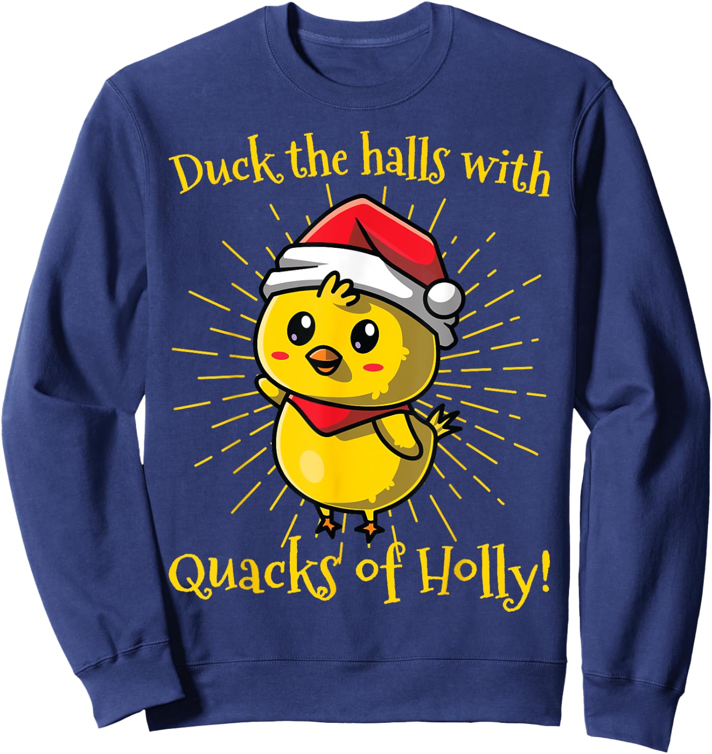 Duck the Halls with Quacks of Holly! funny Christmas Duck Sweatshirt - Sweatshirt | Navy