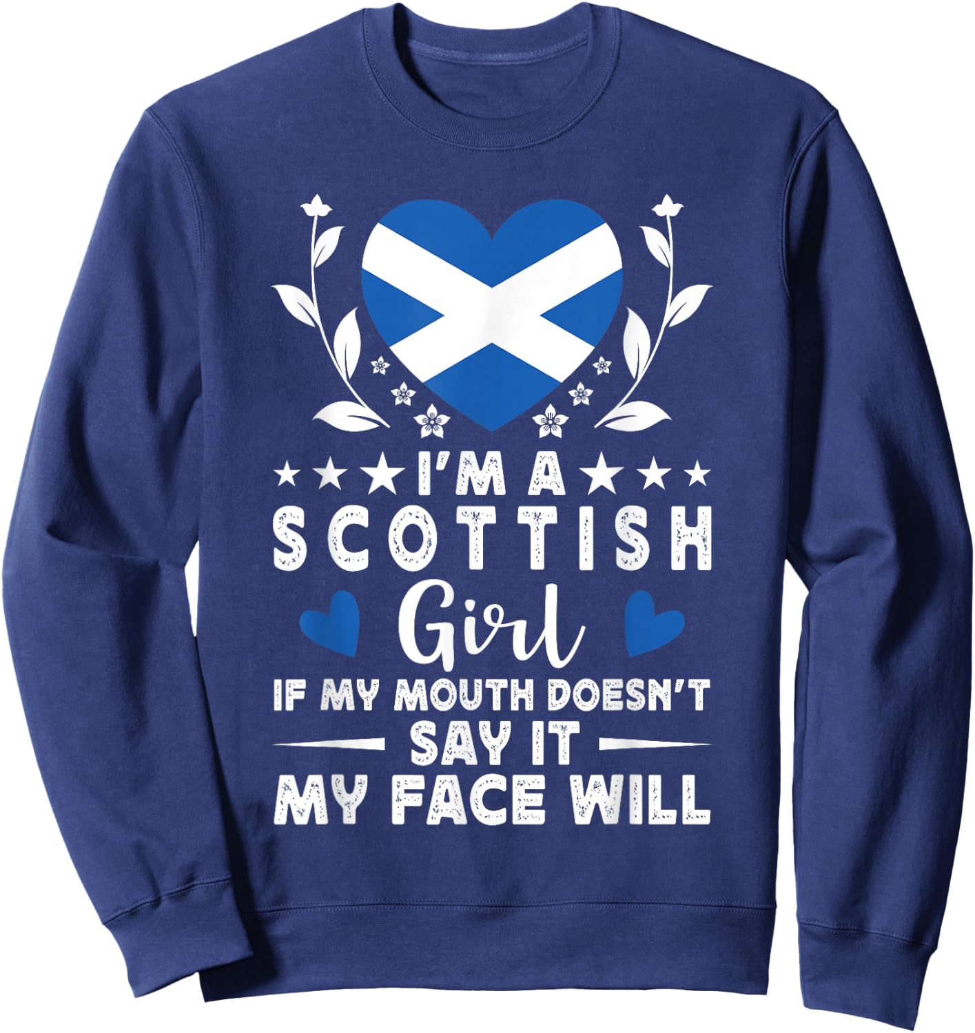 I'm a Scottish Girl Scottish Face Scotland Flag Sweatshirt - Sweatshirt | Navy