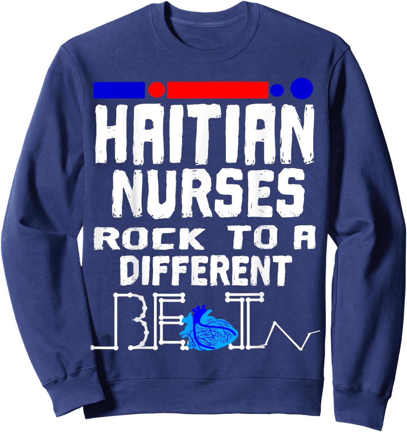 Haitian Nurse Flag Heartbeat Black Afro Haiti Pride RN LPN Sweatshirt - Sweatshirt | Navy