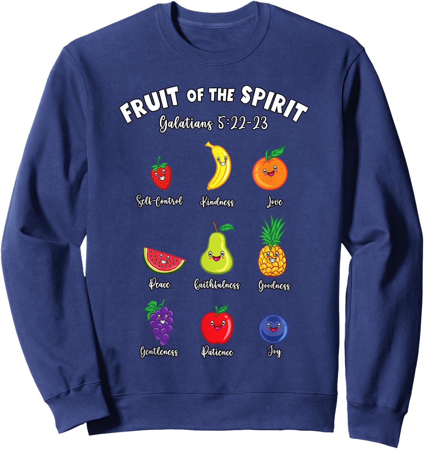 Fruits of the Spirit Galatians Christian Bible Jesus Faith Sweatshirt - Sweatshirt | Navy