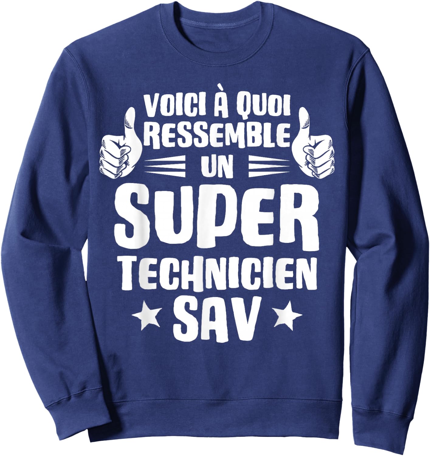 Here's What a Super Technician SAV Looks Like Sweatshirt - Sweatshirt | Navy
